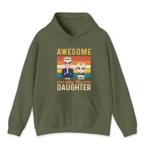 Awesome Like My Daughter - Custom Name - Personalized Gifts For Dad - Hoodie