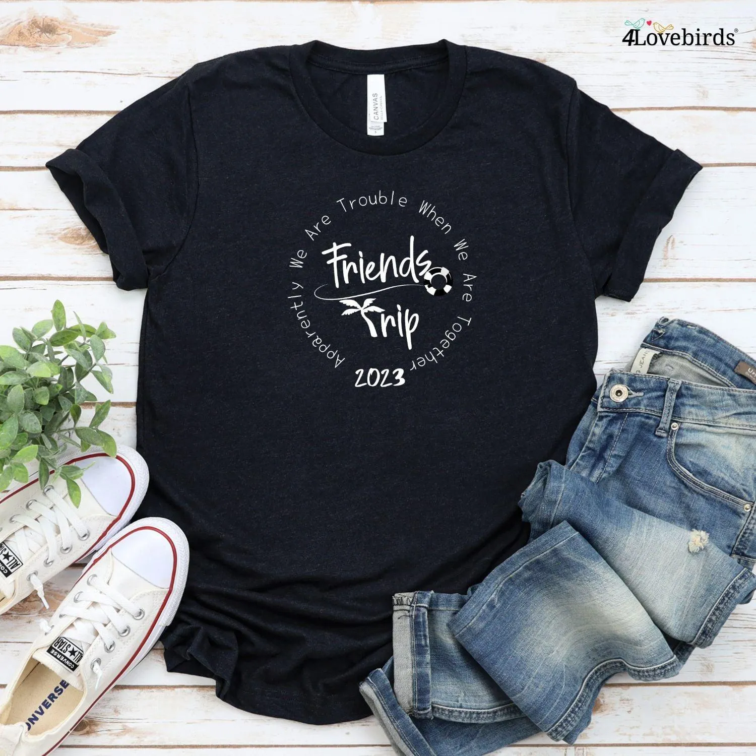 Friends Trip: Custom Matching Outfits, We Are Trouble Together! Squad Goals, BFF, Friends Gifts