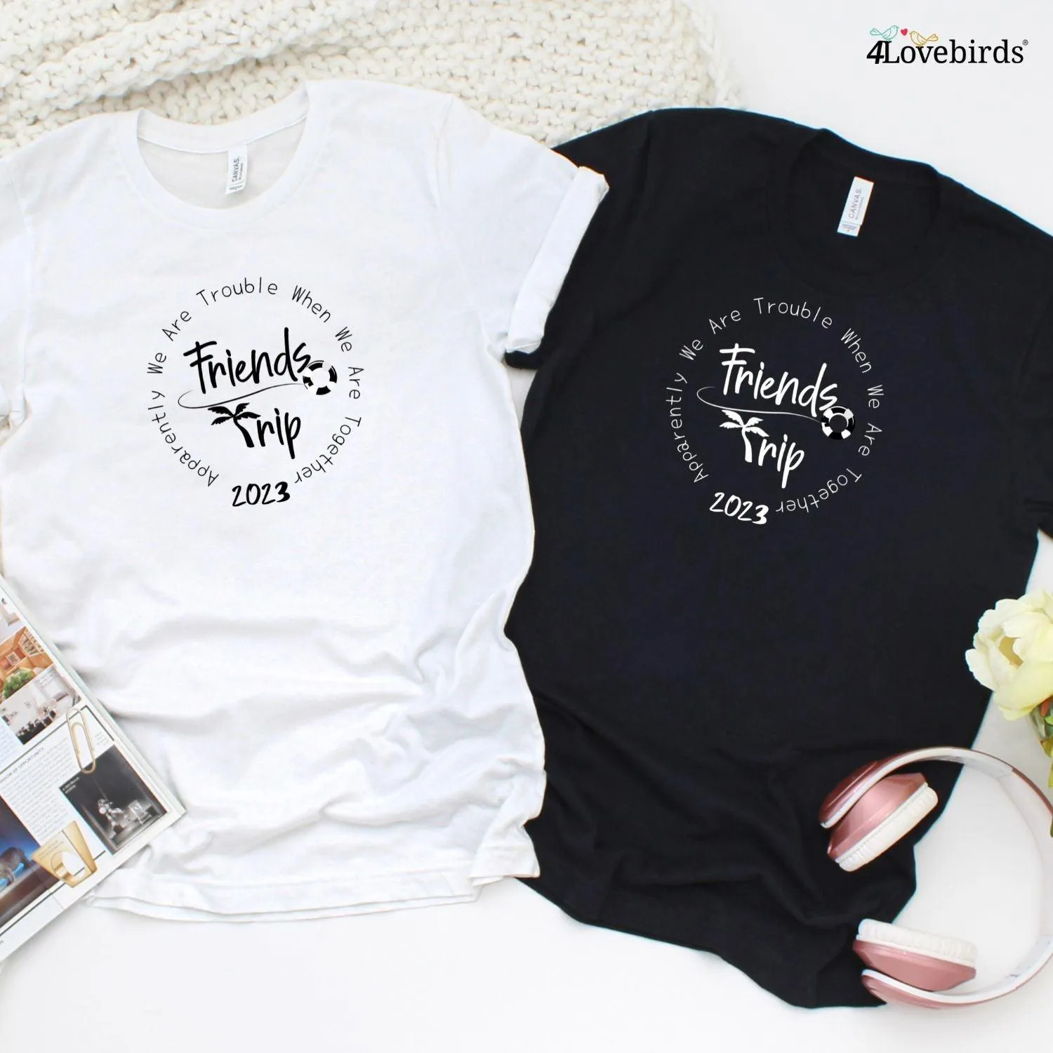 Friends Trip: Custom Matching Outfits, We Are Trouble Together! Squad Goals, BFF, Friends Gifts