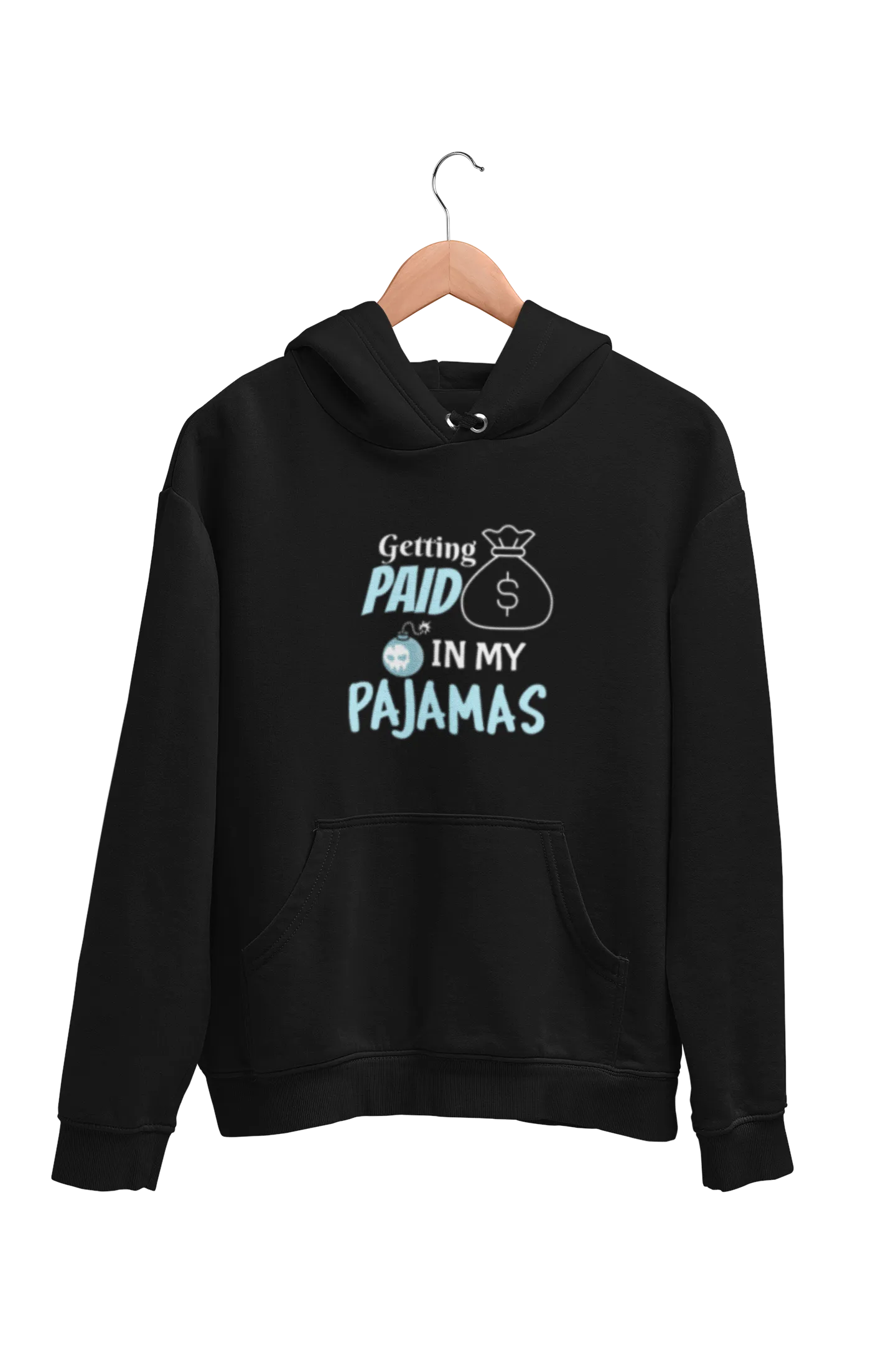 Getting Paid In My Pajamas Men's Hoodie
