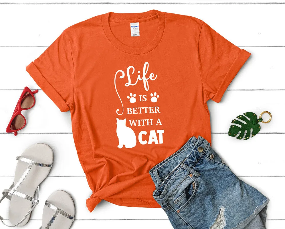 Life is Better With a Cat Woman T Shirt.