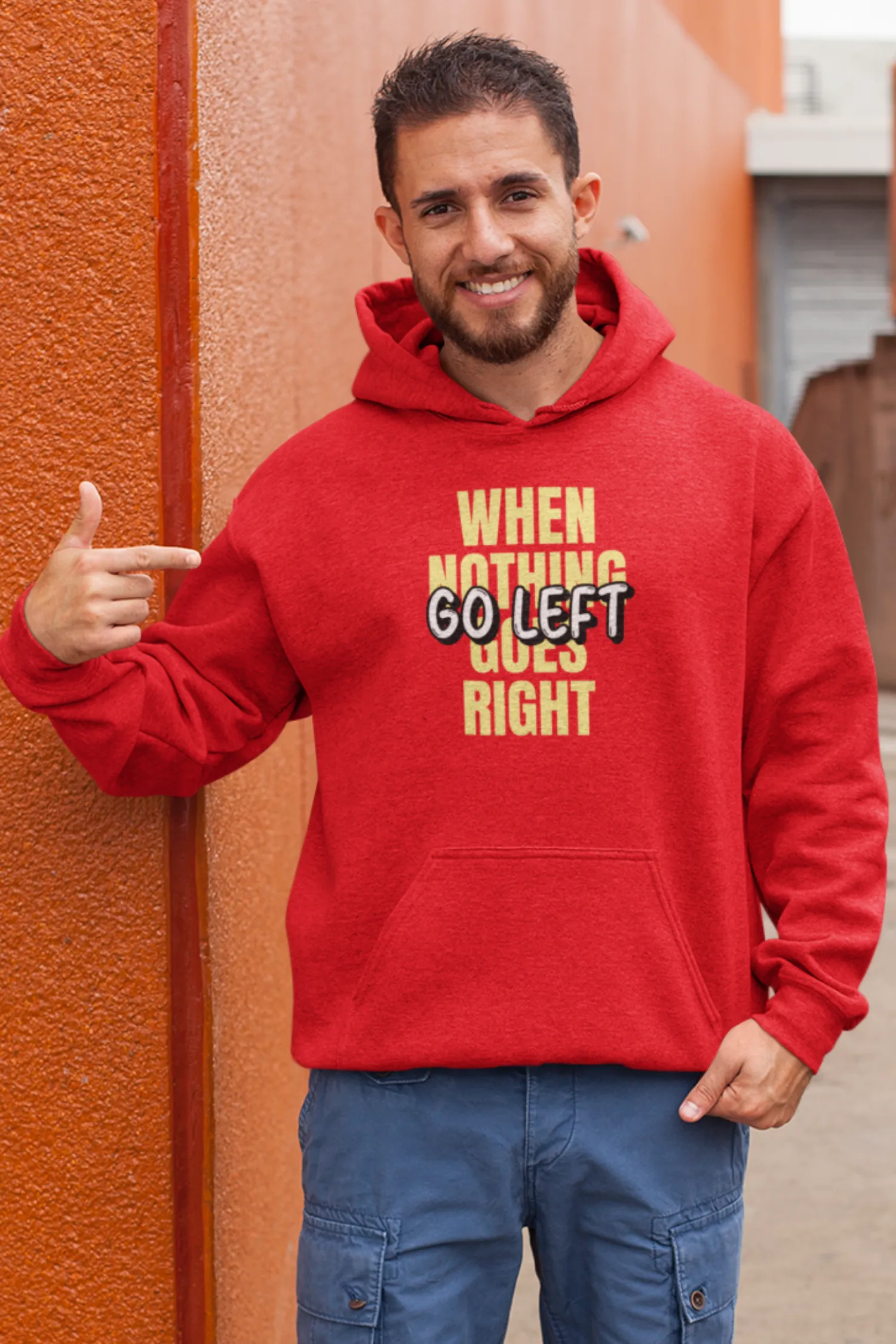When Nothing Goes Right Go Left Men's Hoodie
